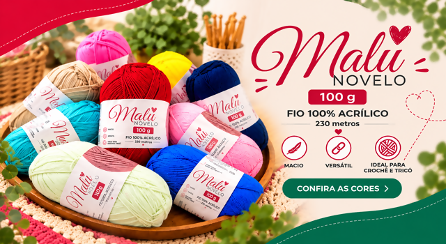 Fio Malú Novelo 100g, 100% acrílico, 230 metros. Confira as cores.