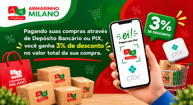 Ganhe 3% de desconto no valor total da compra pagando por Depósito Bancário ou PIX no Armarinho Milano.